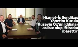 Hizmet-İş Sendikası Yönetim Kurulu: “Hüseyin Öz’ün İddiaları asılsız olup iftiradan ibarettir”